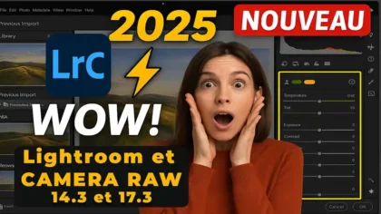 Nouveautés Lightroom Classic 14.3 et Adobe Camera RAW 17.3