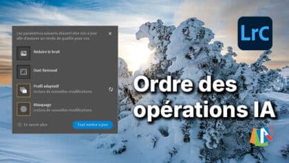 Ordre des opérations IA dans Lightroom Classic
