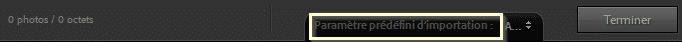 Paramètre prédéfini d'importation dans Lightroom Classic