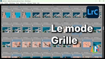 Le mode Grille de Lightroom Classic